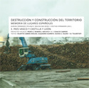 DESTRUCCION Y CONSTRUCCION DEL TERRITORIO