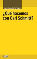 ¿QUE HACEMOS CON CARL SCHMITT ?