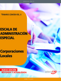 ESCALA DE ADMINISTRACIÓN ESPECIAL. CORPORACIONES LOCALES. TEMARIO II