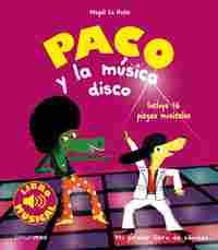 PACO Y LA MUSICA DISCO. LIBRO MUSICAL