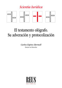 EL TESTAMENTO OLÓGRAFO. SU ADVERACIÓN Y PROTOCOLIZACIÓN