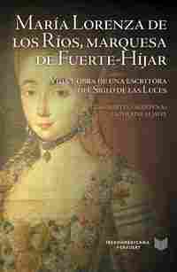 MARÍA LORENZA DE LOS RÍOS, MARQUESA DE FUERTE-HÍJAR