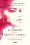 EL CAMINO DE LA DIOSA GUERRERA