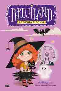 1. LA NORIA MAGICA. BRUJILAND