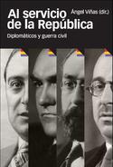 AL SERVICIO DE LA REPÚBLICA. DIPLOMÁTICOS Y GUERRA CIVIL