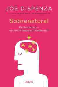 SOBRENATURAL. GENTE CORRIENTE HACIENDO COSAS EXTRAORDINARIAS