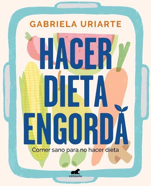 HACER DIETA ENGORDA. COMER SANO PARA NO HACER DIETA