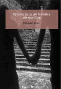 PAVANA PARA UN HOMBRE SIN NOMBRE
