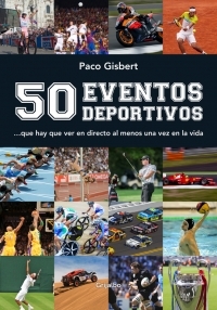 50 EVENTOS DEPORTIVOS QUE HAY QUE VER UNA VEZ EN LA VIDA