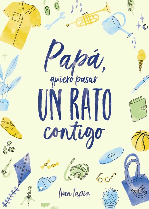 PAPÁ, QUIERO PASAR UN RATO CONTIGO