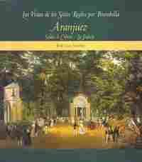 VISTA DE LOS REALES SITIOS POR FERNANDO BRAMBILLA. ARANJUEZ, SOLÁN DE