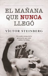 MAÑANA QUE NUNCA LLEGÓ, EL