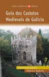GUIA DOS CASTELOS MEDIEVAIS DE GALICIA