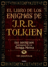 EL LIBRO DE LOS ENIGMAS DE J.R.R. TOLKIEN. 150 ACERTIJOS INSPIRADOS EN LA TIERRA MEDIA