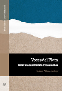 VOCES DEL PLATA. HACIA UNA CONSTELACIÓN TRANSATLÁNTICA