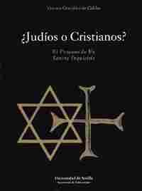 ¿JUDÍOS O CRISTIANOS? EL PROCESO DE FE, SANCTA INQUISITIO