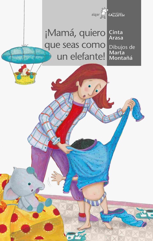 ¡ MAMA QUIERO QUE SEAS COMO UN ELEFANTE !