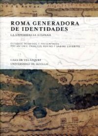 ROMA GENERADORA DE IDENTIDADES.LA EXPERIENCIA HISPANA