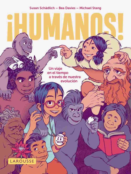 ¡HUMANOS!. UN VIAJE EN EL TIEMPO A TRAVÉS DE NUESTRA EVOLUCIÓN