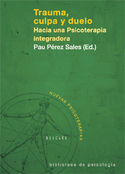 TRAUMA, CULPA Y DUELO. HACIA UNA PSICOTERAPIA INTEGRADORA (+ DVD)