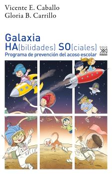 GALAXIA HA(BILIDADES) SO(SOCIALES). PROGRAMA DE PREVENCIÓN DEL ACOSO ESCOLAR (LIBRO+TARJETAS)