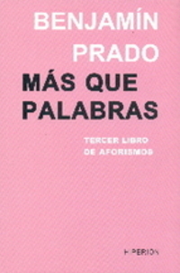 MÁS QUE PALABRAS. TERCER LIBRO DE AFORISMOS