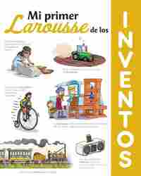 MI PRIMER LAROUSSE DE LOS INVENTOS.