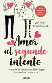 AMOR AL SEGUNDO INTENTO. DESPUÉS DE LOS PEORES DÍAS LLEGAN LOS MEJORES MOMENTOS
