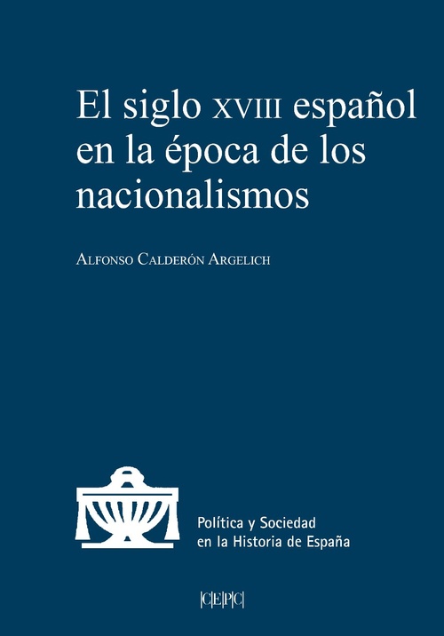 EL SIGLO XVIII ESPAÑOL EN LA ÉPOCA DE LOS NACIONALISMOS