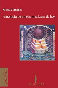 ANTOLOGIA DE LA POESIA MEXICANA DE HOY