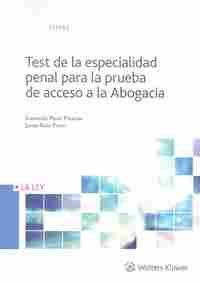 TEST DE LA ESPECIALIDAD PENAL PARA LA PRUEBA DE ACCESO A LA ABOGACIA