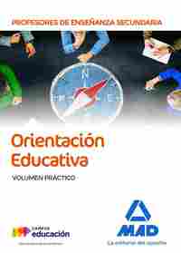 PROFESORES DE ENSEÑANZA SECUNDARIA. ORIENTACIÓN EDUCATIVA. VOLUMEN PRÁCTICO