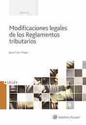 MODIFICACIONES LEGALES DE LOS REGLAMENTOS TRIBUTARIOS