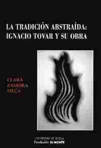 TRADICIÓN ABSTRAÍDA:  IGNACIO TOVAR Y SU OBRA