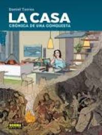 LA CASA. CRONICA DE UNA CONQUISTA