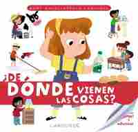 ¿DE DÓNDE VIENEN LAS COSAS? BABY ENCOCLOPEDIA LAROUSSE