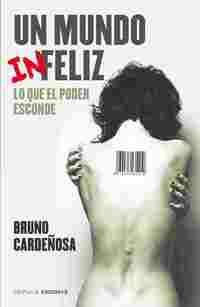 UN MUNDO (IN)FELIZ. LO QUE EL PODER ESCONDE