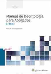 (2º) MANUAL DE DEONTOLOGIA PARA ABOGADOS