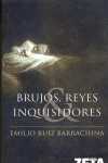 BRUJOS REYES E INQUISIDORES