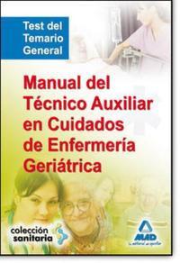 TEST. MANUAL DEL TECNICO AUXILIAR CUIDADOS ENFERMERIA GERIATRICA