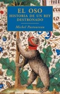 EL OSO.  HISTORIA DE UN REY DESTRONADO