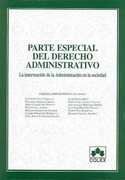 PARTE ESPECIAL DEL DERECHO ADMINISTRATIVO. LA INTERVENCION DE LA ADMIN