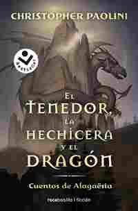 EL TENEDOR DE LA HECHICERA Y EL DRAGON. CUENTOS DE ALAGAËSIA