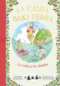 4. LA VISITA A LOS ABUELOS. LA CASITA BAJO TIERRA
