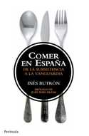 COMER EN ESPAÑA. DE LA SUBSISTENCIA A LA VANGUARDIA