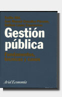GESTION PUBLICA. FUNDAMENTOS, TECNICAS Y CASOS