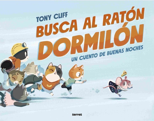 BUSCA AL RATÓN DORMILÓN. UN CUENTO DE BUENAS NOCHES.