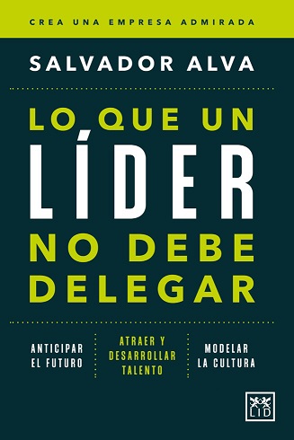 LO QUE UN LÍDER NO DEBE DELEGAR *