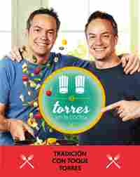 TORRES EN LA COCINA 3. TRADICIÓN CON TOQUE TORRES
