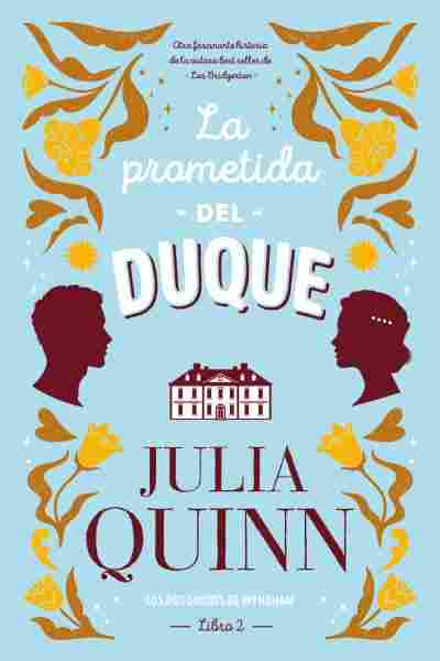 LA PROMETIDA DEL DUQUE. LOS DOS DUQUES DE WYNDHAM LIBRO 2